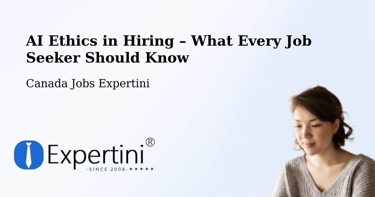 AI Ethics in Recruitment & Hiring – Vancouver - Vancouver, Canada Jobs Expertini