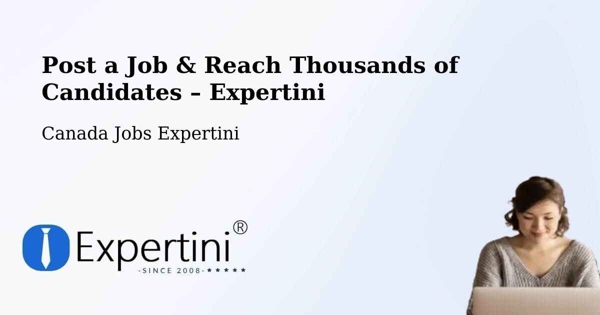 Post a Job in Vancouver – Hire the Right Talent - Vancouver, Canada Jobs Expertini