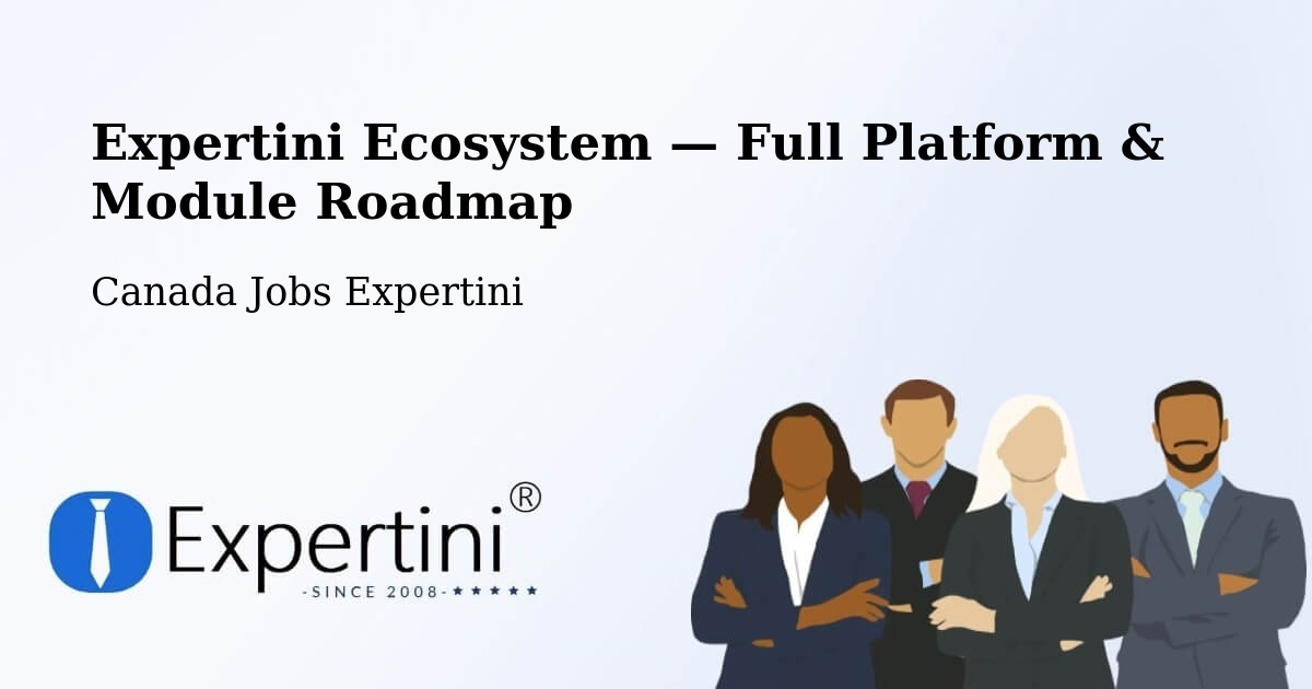 Expertini Ecosystem — Full Platform & Module Roadmap – Vancouver